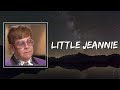 Elton john  little jeannie lyrics 