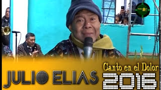 Miniatura de vídeo de "CANTO EN EL DOLOR - JULIO ELIAS"