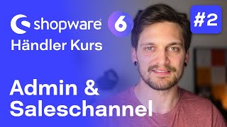 Shopware 6 Administration | #2 Free Course for Merchants | Shopware 6