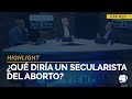 ¿Que diría un secularista del aborto? | ELT