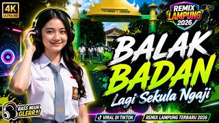 REMIX LAMPUNG BALAK BADAN