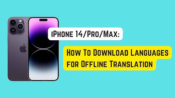 iPhone 14 Pro/Max: How To Download Languages for Offline Translation