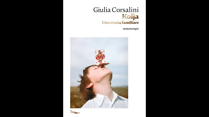 Giulia Corsalini, Kolja.Una storia familiare, nott...