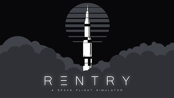 [Trailer] Reentry - A Space Flight Simulator