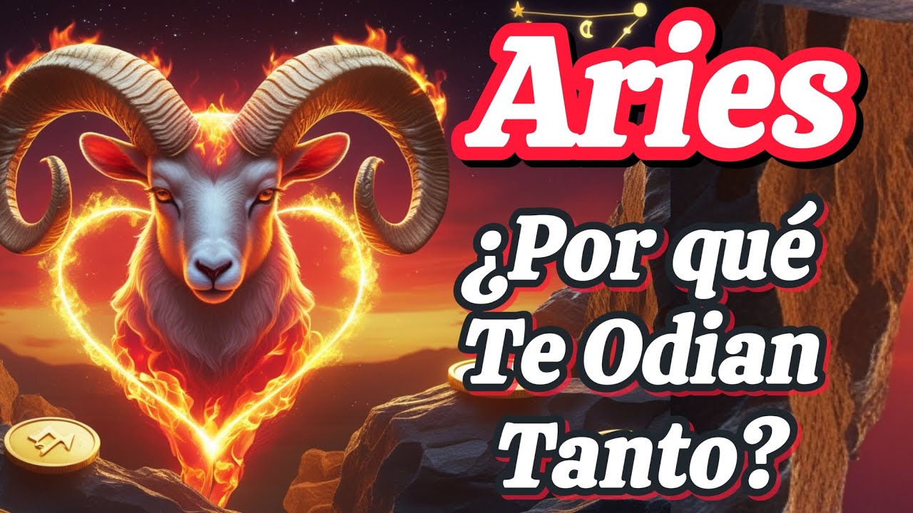 ARIES... ¿Por qué Te Odian Tanto? | Esto Es Lo Que No Soportan de Ti