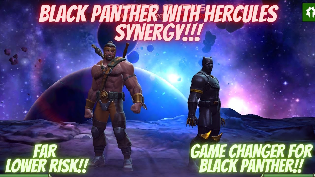 BLACK PANTHER WITH HERCULES SYNERGY IS GAME CHANGER!! FAR LOWER RISK AND MORE FIGHT CONTROL!!