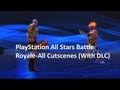 PlayStation All Stars Battle Royale-All Cutscenes (With DLC)