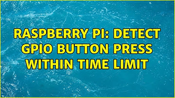 Raspberry Pi: Detect GPIO button press within time limit