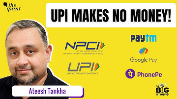 How Do UPI Apps and NPCI Make Money? | Ateesh Tankha | Podcast Clip | The Big Story