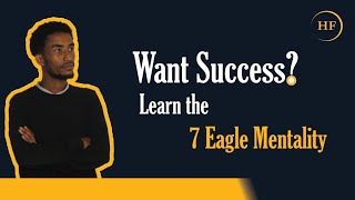 7 Eagle🦅 Mentalities That Will Make You Unstoppable in Life & Buiness