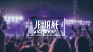 TGIF Mix #83 | JF Jake | 2021
