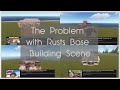 Are some creators lying to you? - The Problem with Rusts Base Building Scene