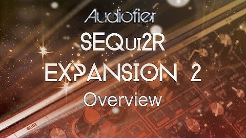 SEQui2R EXPANSION 2 - OVERVIEW
