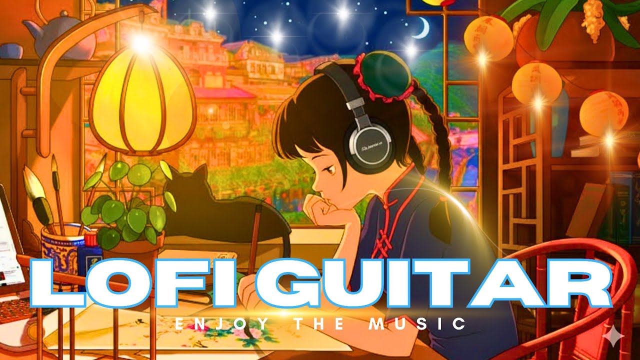 Late Night Lo-Fi Guitar 🎸 Chill Beats for Deep Relax