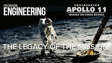 The Legacy of the Mission | Engineering Apollo 11