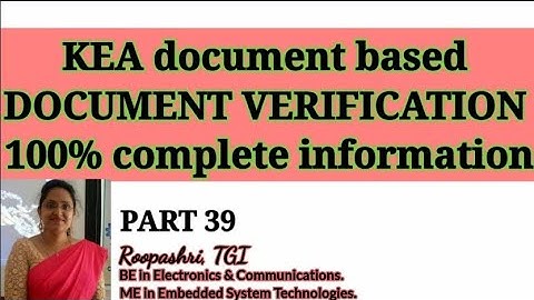 DOCUMENT VERIFICATION 100% complete information based on KEA Document: DCET / KCET: PART 39