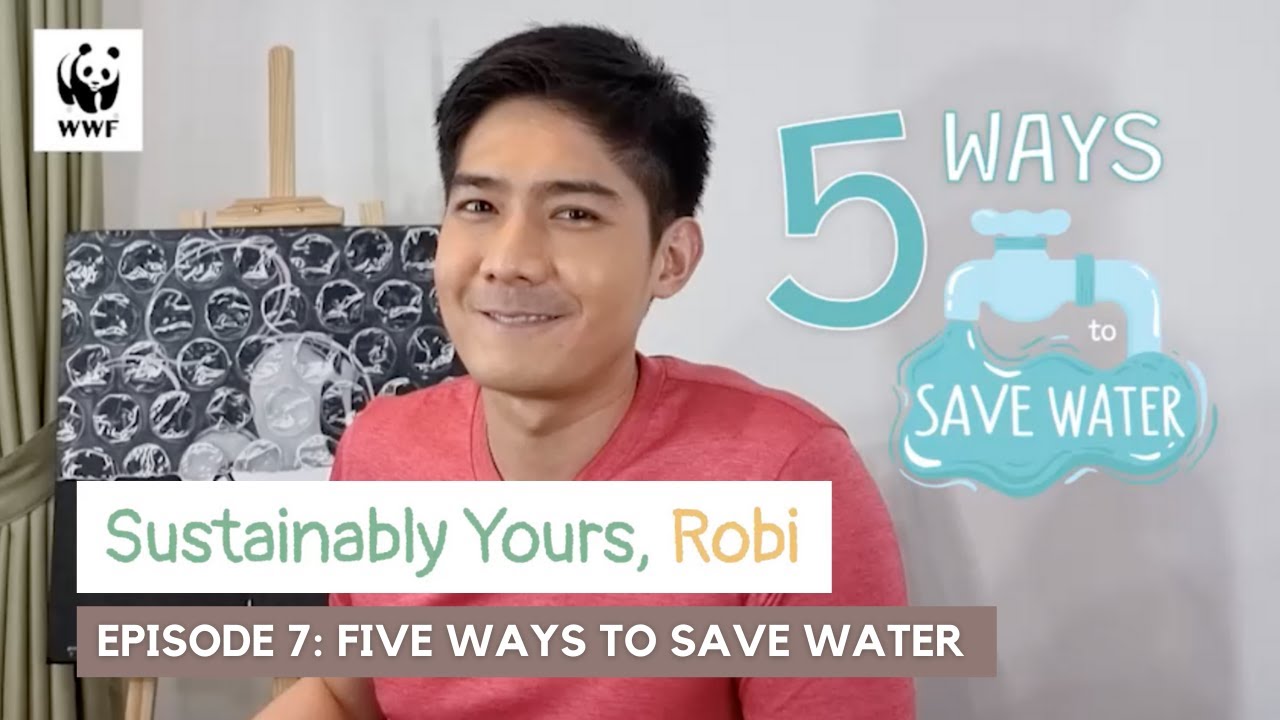 Sustainably Yours, Robi Ep. 7: 5 WAYS to SAVE WATER - YouTube