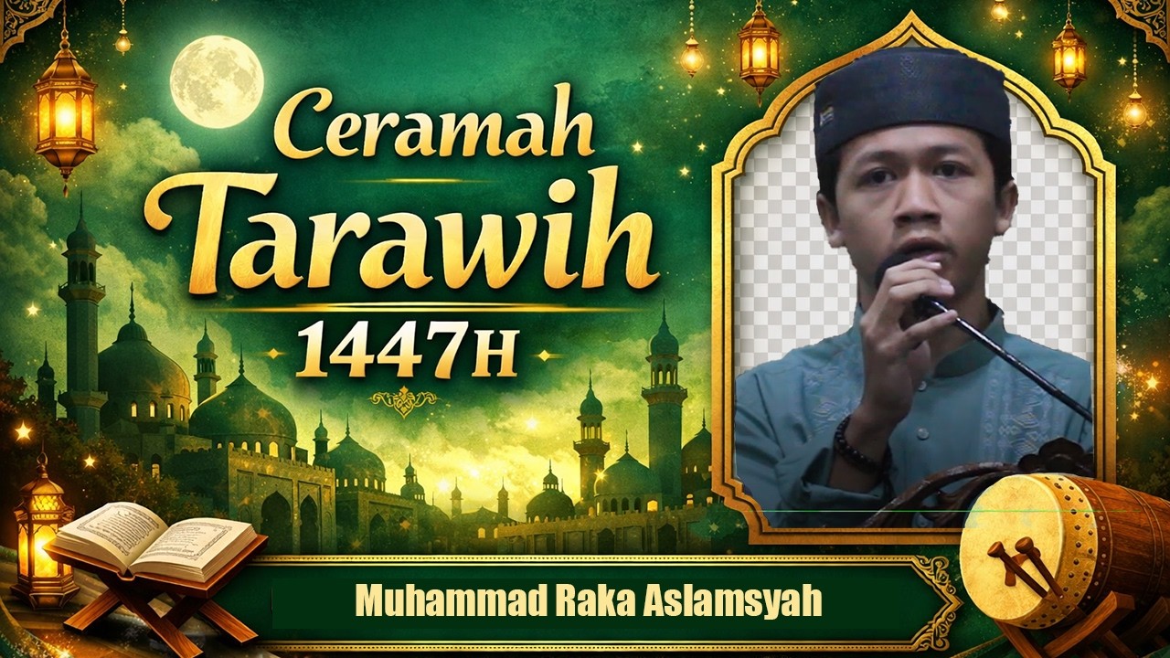 Ceramah Tarawih H-29. Oleh Muhammad Raka Aslamsyah - YouTube