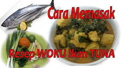 Woku Ikan Tuna - Durasi: 9.11. 