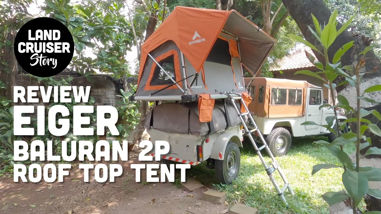 REVIEW EIGER BALURAN ROOF TOP TENT 