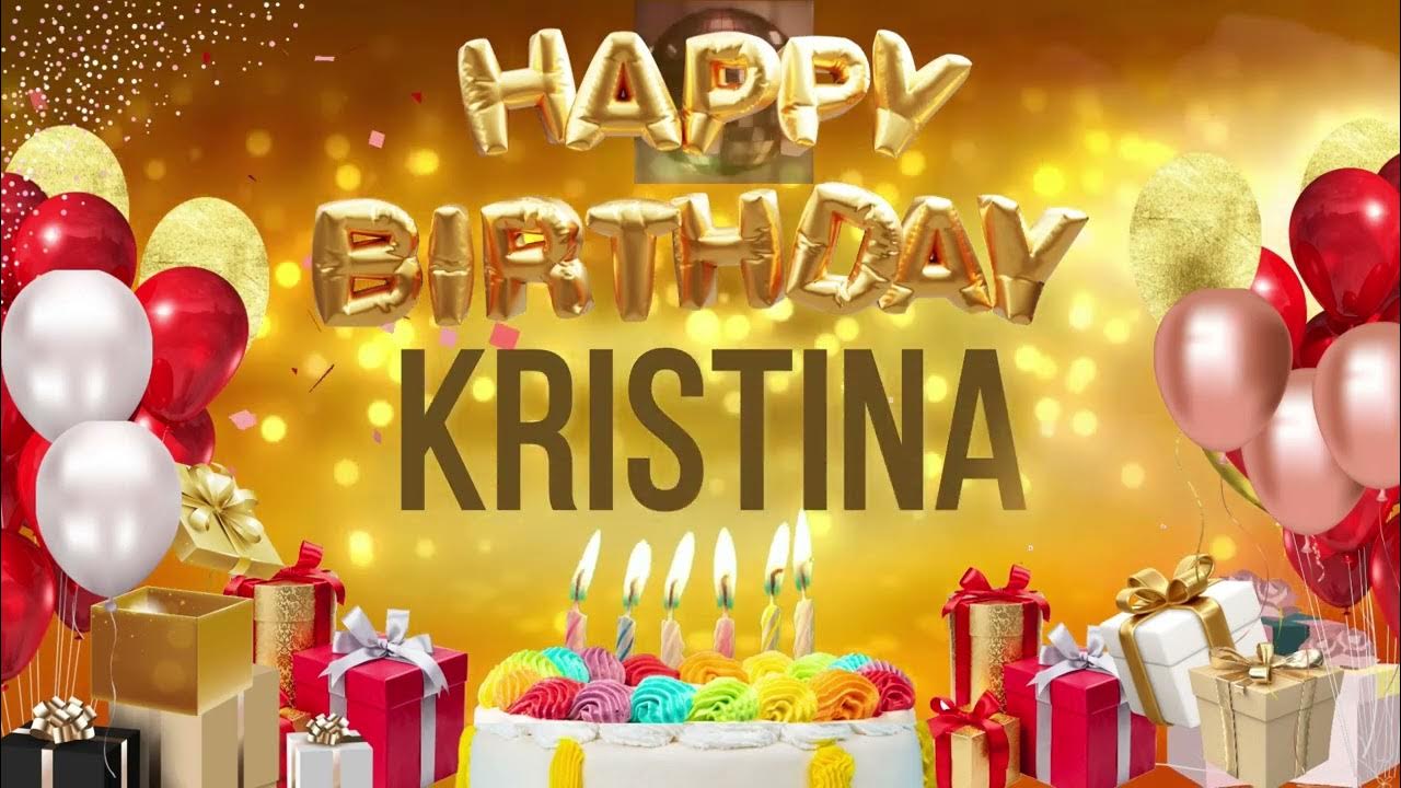Kristina - Happy Birthday Kristina - YouTube