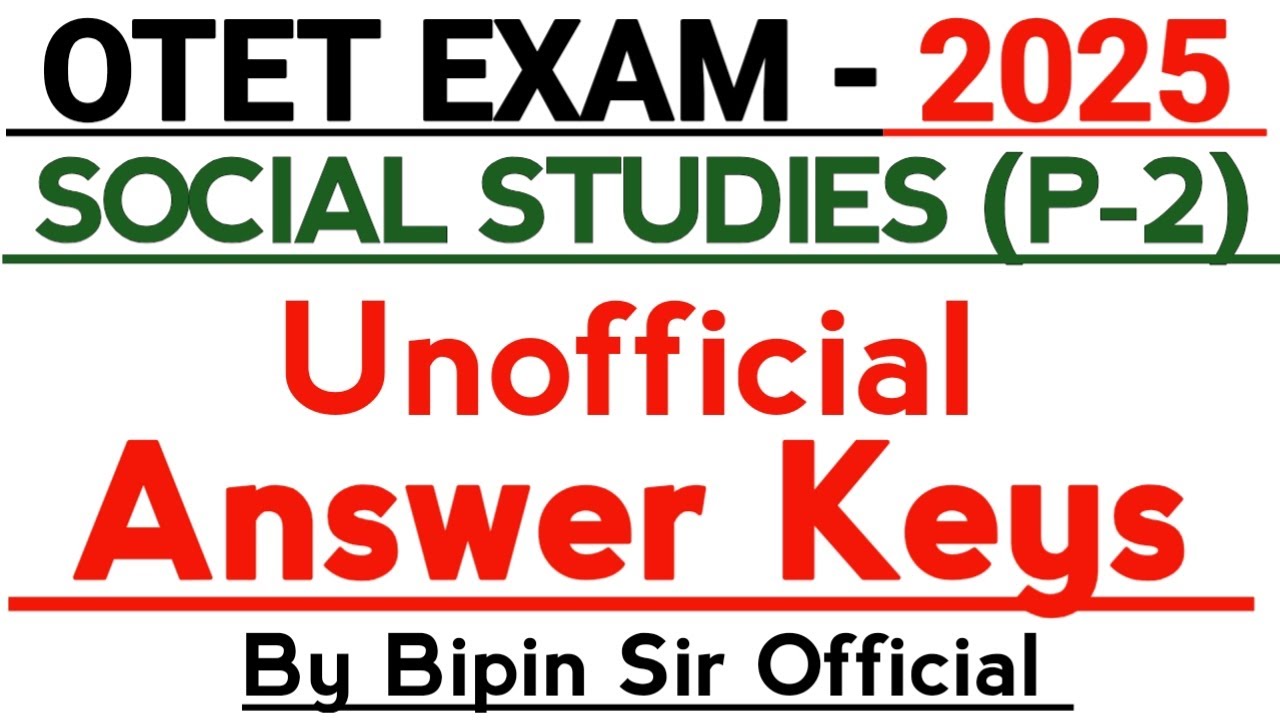 OTET EXAM 2025 | UNOFFICIAL ANSWERKEY | SOCIAL STUDIES 