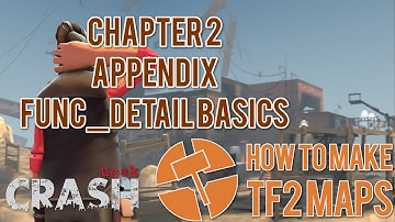 How to Make TF2 Maps - func_detail Basics - Chapter 2 Appendix
