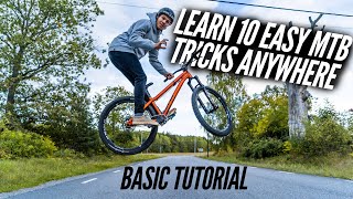 10 BASIC MTB TRICKS YOU CAN LEARN ANYWHERE! *HOW TO - TUTORIAL*