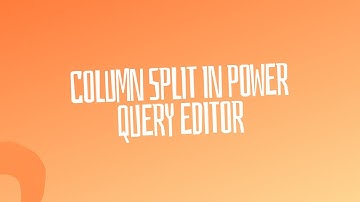 Column Split in Power Query Editor || How to split a column in Power Query Editor
