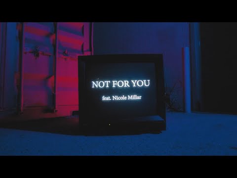 SLUMBERJACK - Not For You (feat. Nicole Millar) [Official Music Video]
