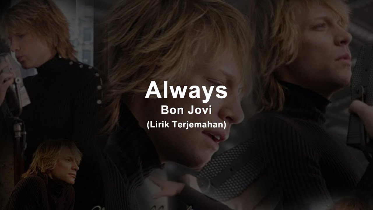 Always - Bon Jovi (Lyrics) | Lirik Terjemahan - YouTube