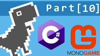 Let's Code: The T-Rex Runner Game with MonoGame | Tutorial | Part 10