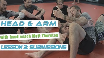 Head & Arm Submissions Ft. Matt Thornton