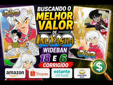 Buscando o melhor valor de InuYasha Wideban 18 e 6 corrigido