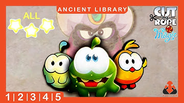 Cut the Rope Magic Ancient Library Level 1 to 5 | Android & IOS Gameplay