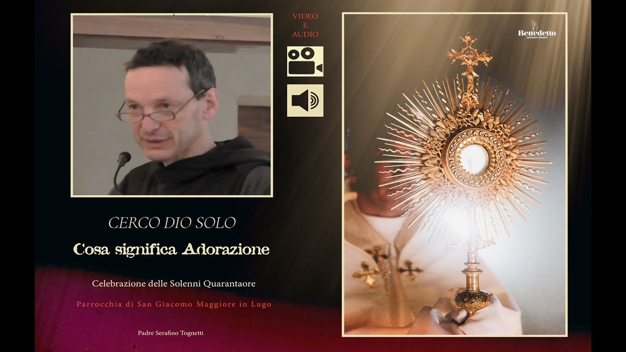 COSA SIGNIFICA ADORAZIONE (VIDEO)