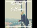 The Place I Call Home By JRasUK