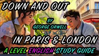 'Down and Out in Paris in London' A Level Study Guide Chapter 31