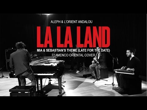 La La Land Soundtrack | Flamenco Oriental Cover | Aleph & L'Orient Andalou | لا لا لاند لبنان