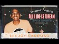 All i do is dream song cover by leejoy cardoso