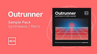 OUTRUNNER | Sample Pack | Synthwave & Retro