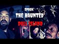 Spook | Ghost Adventures | Island of the dolls | Poltergeist