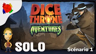 Dice Throne Aventures - Scénario 1 (en solo)