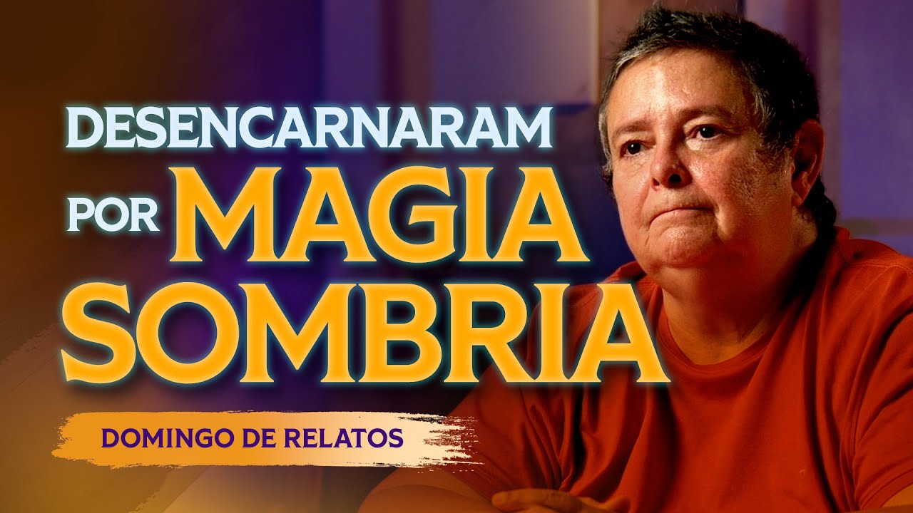 Relatos de pessoas que desencarnaram por Feitiços de Magia Sombria