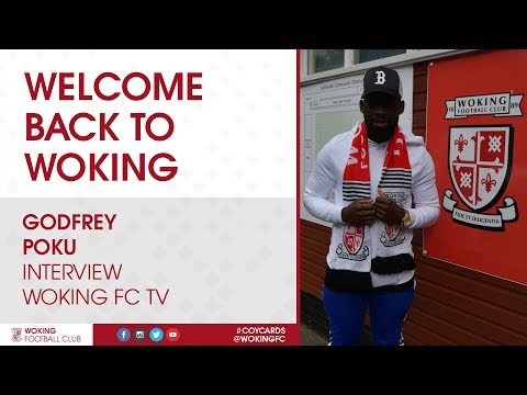 Godfrey Poku | Welcome Back To Woking