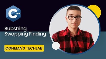 52. Getting Started with C++: Substring, Swapping and Finding