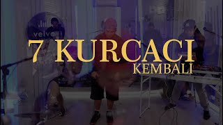 7 Kurcaci - Kembali (Studio Session)