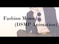 Fashion Meme (DSMP Animation)