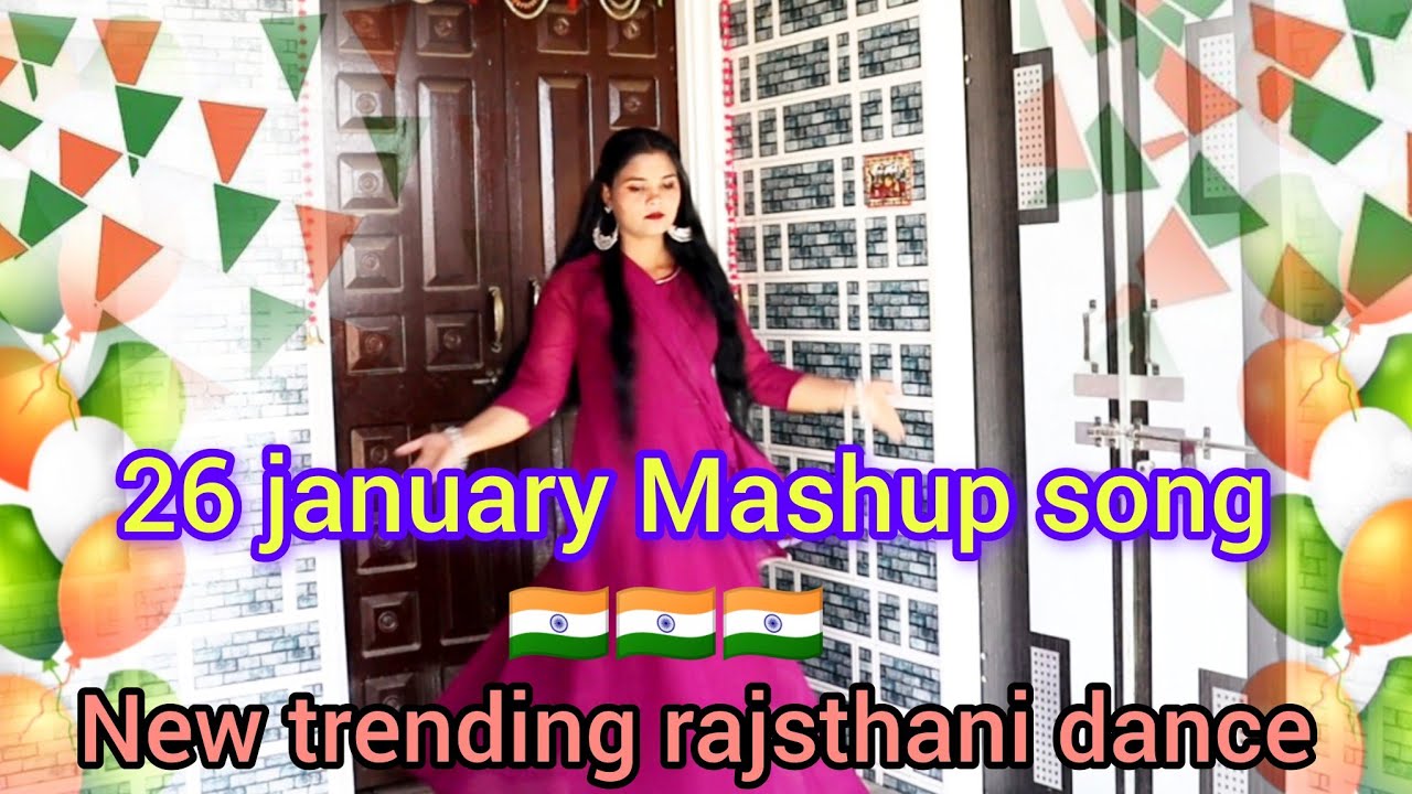 26 january Mashup song || Republic day Mashup dance ||26 january के लिए ...