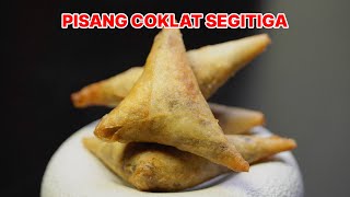 OLAHAN PISANG TERENAK GUYS! RESEP MASAK PISANG COKLAT SEGITIGA, CRISPY DI LUAR, KENYAL DI DALAM